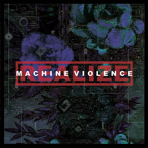 Realize: Machine Violence LP